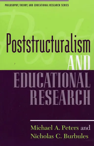 Michael A. Peters, Nicholas C. Burbules - Poststructuralism and Educational Research, Häftad