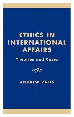 bokomslag Ethics in International Affairs