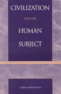 bokomslag Civilization and the Human Subject