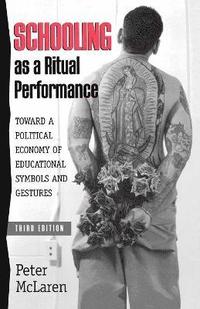 bokomslag Schooling as a Ritual Performance