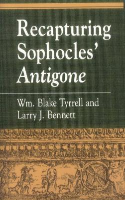 Recapturing Sophocles' Antigone 1