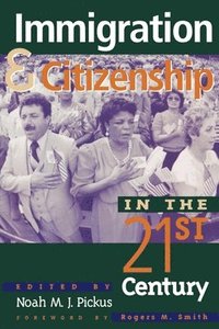 bokomslag Immigration and Citizenship in the Twenty-First Century