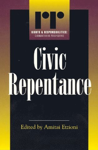 Amitai Etzioni - Civic Repentance, Häftad