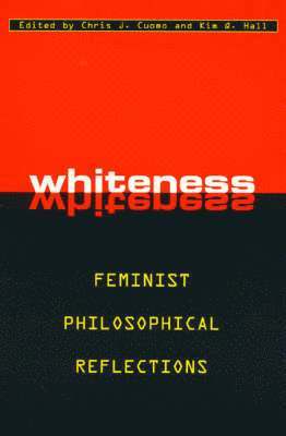 Chris J. Cuomo, Kim Q. Hall - Whiteness, Häftad