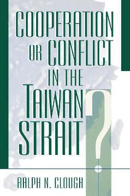 Cooperation or Conflict in the Taiwan Strait? 1