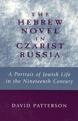 The Hebrew Novel in Czarist Russia 1