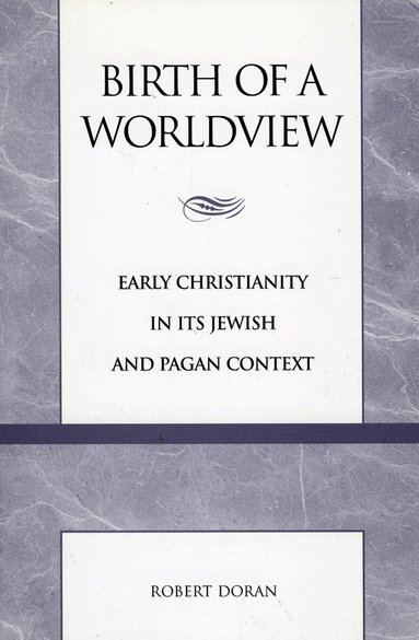 Robert Doran - Birth of a Worldview, Häftad