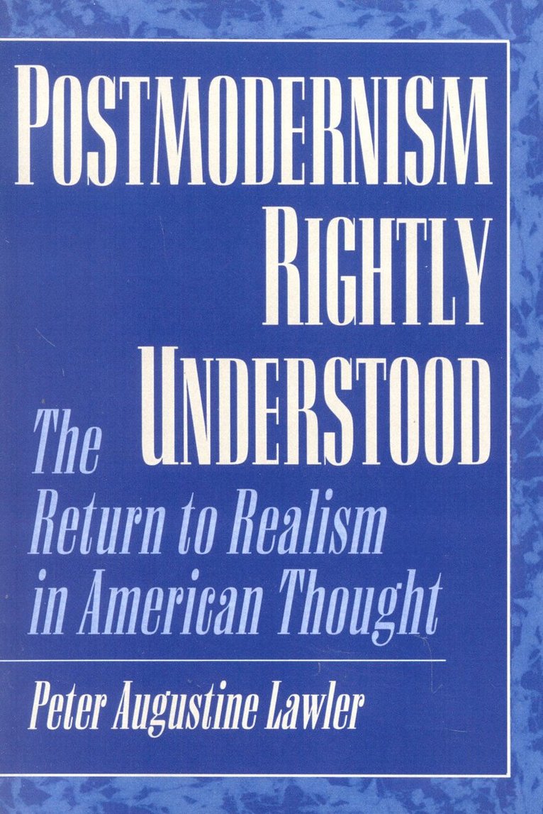 Postmodernism Rightly Understood 1