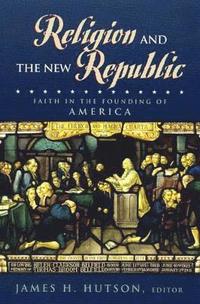 bokomslag Religion and the New Republic