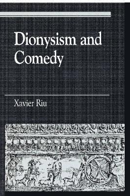 bokomslag Dionysism and Comedy