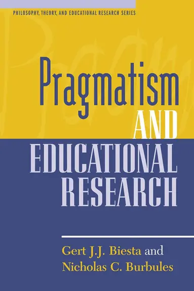 Gert J. J. Biesta, Nicholas C. Burbules - Pragmatism and Educational Research, Inbunden