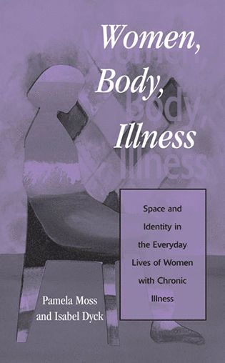 Pamela Moss, Isabel Dyck - Women, Body, Illness, Inbunden