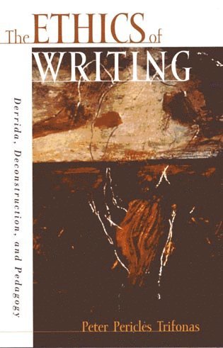 Peter Pericles Trifonas - Ethics of Writing, Häftad
