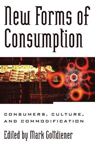 Mark Gottdiener - New Forms of Consumption, Häftad
