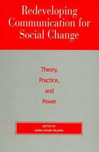 Karin Gwinn Wilkins - Redeveloping Communication for Social Change, Häftad