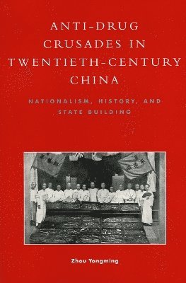 Anti-Drug Crusades in Twentieth-Century China 1