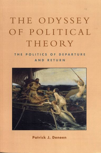 Patrick J. Deneen - Odyssey of Political Theory, Häftad