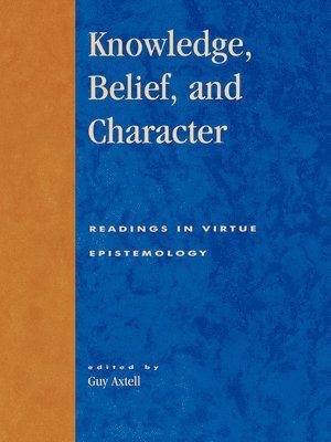 Knowledge, Belief, and Character 1