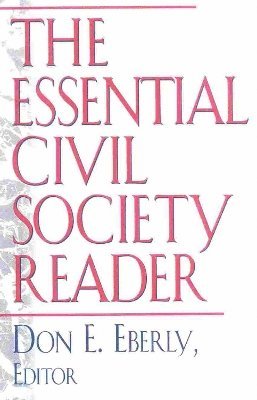 Don E. Eberly, Don E. Eberly - Essential Civil Society Reader, Häftad