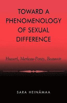 Toward a Phenomenology of Sexual Difference 1