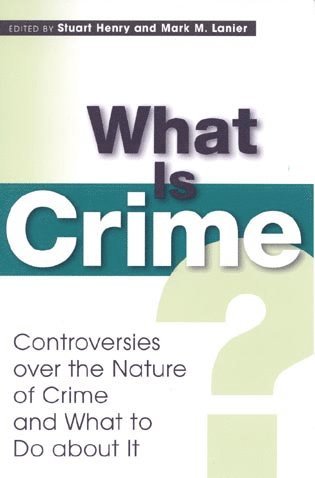 Stuart Henry, Mark M. Lanier - What Is Crime?, Häftad