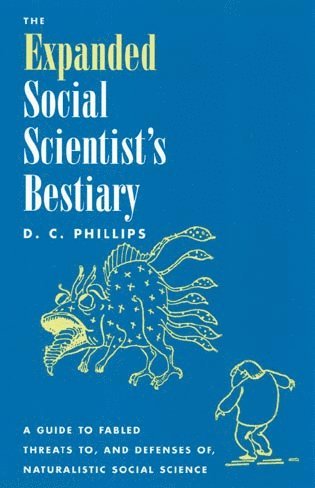 D. C. Phillips - Expanded Social Scientist's Bestiary, Häftad
