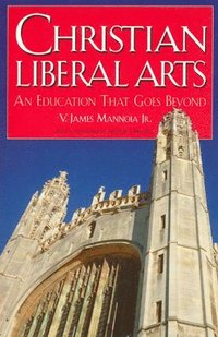 bokomslag Christian Liberal Arts