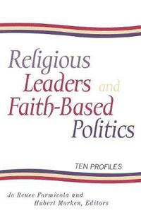 bokomslag Religious Leaders and Faith-Based Politics