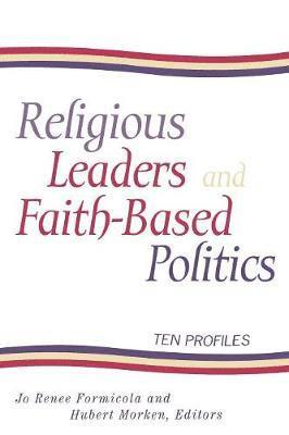 Religious Leaders and Faith-Based Politics 1