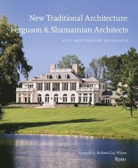 bokomslag New Traditional Architecture: Ferguson & Shamamian Architects