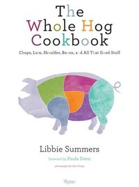 bokomslag The Whole Hog Cookbook