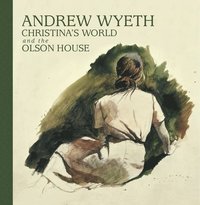bokomslag Andrew Wyeth, Christina's World, and the Olson House
