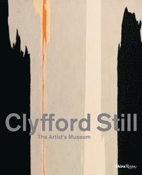 bokomslag Clyfford Still: The Artist's Museum