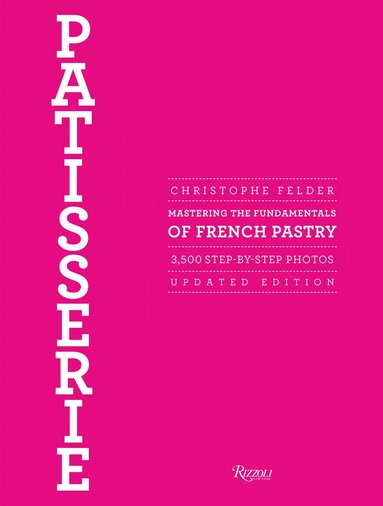 Christophe Felder - Patisserie, Inbunden
