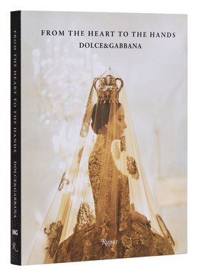 bokomslag Dolce & Gabbana: From the Heart to the Hands