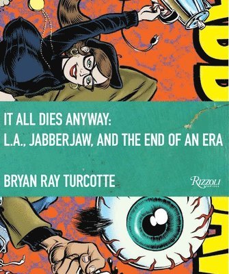 Bryan Ray Turcotte, Michelle Carr, Gary P. Dent, Chelsea Hodson - It All Dies Anyway, Inbunden