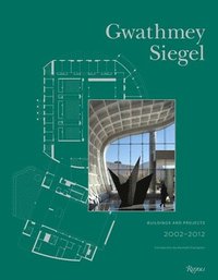 bokomslag Gwathmey Siegel Buildings and Projects, 2002-2012