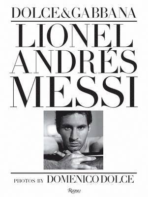 Domenico Dolce - Lionel Andres Messi, Inbunden