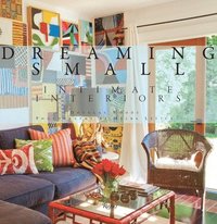 bokomslag Dreaming Small: Intimate Interiors