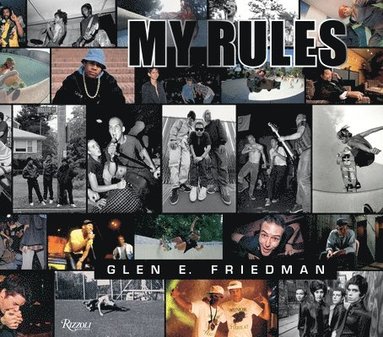 bokomslag Glen E. Friedman: My Rules