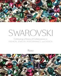 bokomslag Swarovski: Celebrating a History of Collaborations in Fashion, Jewelry, Performance, and Design