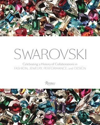 bokomslag Swarovski: Celebrating a History of Collaborations in Fashion, Jewelry, Performance, and Design