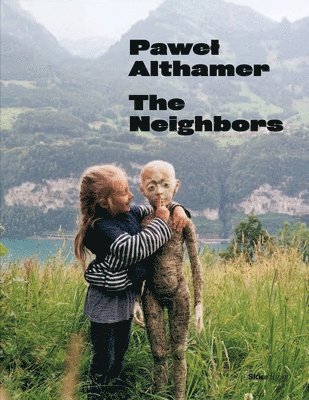 Massimiliano Gioni, Gary Carrion-Murayari - Pawel Althamer: The Neighbors, Häftad