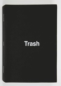 bokomslag Dan Colen: Trash
