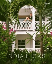 bokomslag India Hicks: Island Style