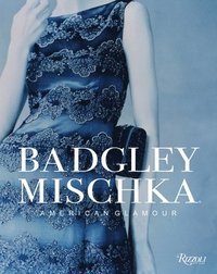 bokomslag Badgley Mischka: American Glamour