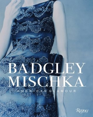 bokomslag Badgley Mischka: American Glamour