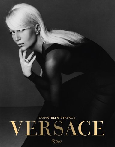 Donatella Versace, Maria Luisa Frisa, Stefano Tonchi - Versace, Inbunden