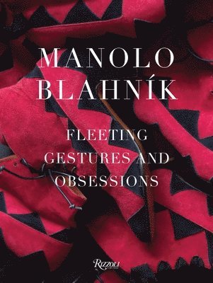 bokomslag Manolo Blahnik: Fleeting Gestures and Obsessions