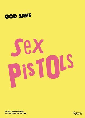 bokomslag God Save Sex Pistols